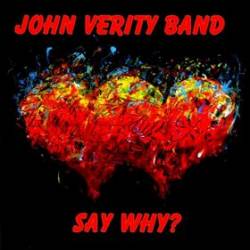 John Verity : Say Why?